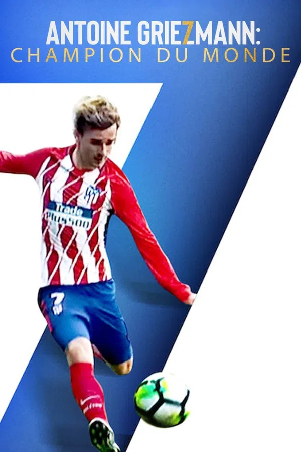 Xem Phim Antoine Griezmann: Làm nên một huyền thoại Vietsub HD Online