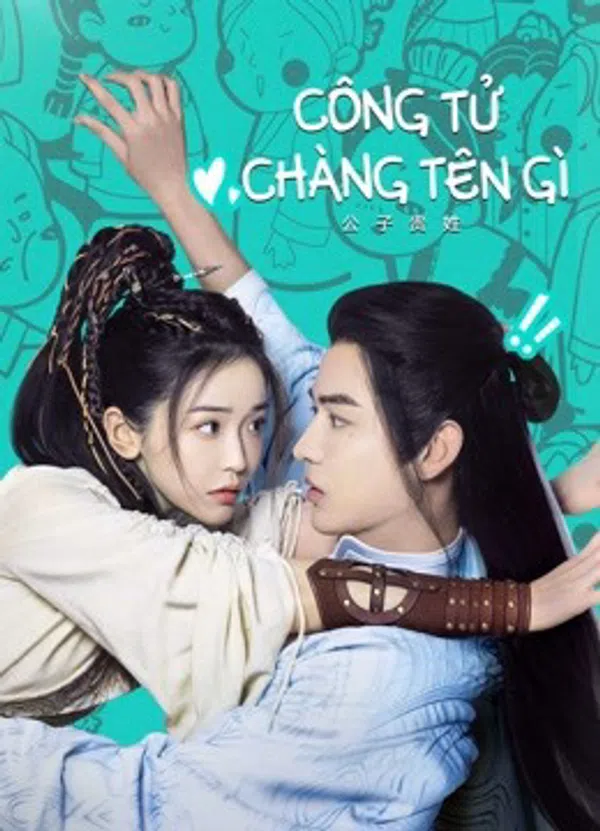 Xem Phim Công Tử Chàng Tên Gì Vietsub HD Online