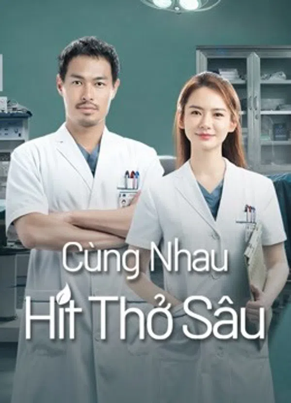 Xem Phim Cùng Nhau Hít Thở Sâu Vietsub HD Online