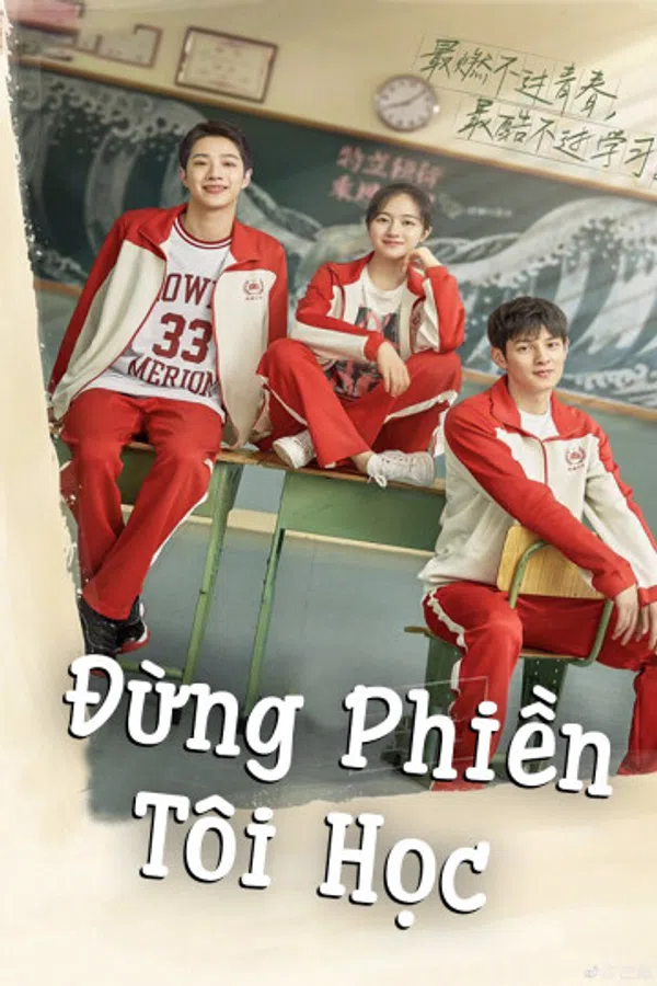 Xem Phim Đừng Phiền Tôi Học Vietsub HD Online