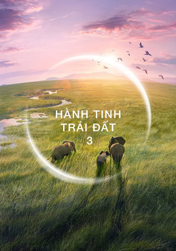 Xem Phim Hành Tinh Trái Đất 3 Vietsub HD Online