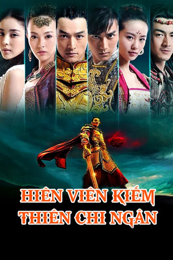 Xem Phim Hiên Viên Kiếm Thiên Chi Ngân Vietsub HD Online