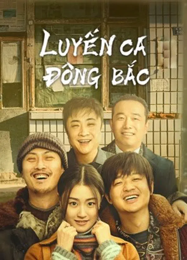 Xem Phim Luyến Ca Đông Bắc Vietsub HD Online