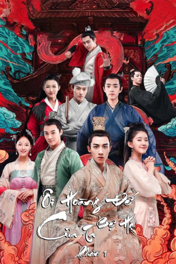 Xem Phim Ôi Hoàng Đế Bệ Hạ Của Ta (Phần 1) Vietsub HD Online