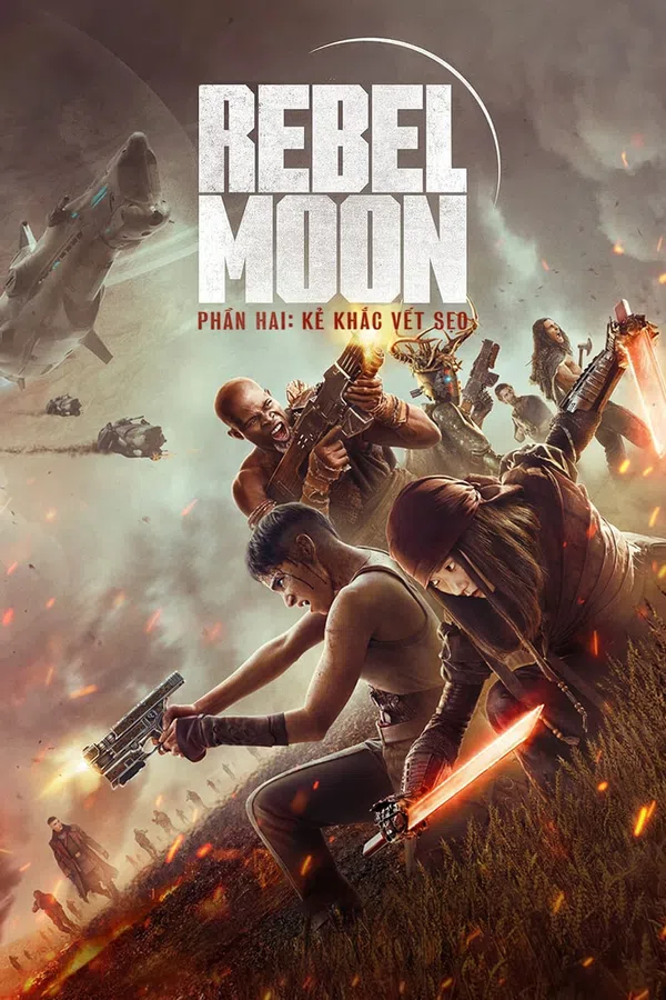 Xem Phim Rebel Moon – Phần hai: Kẻ khắc vết sẹo Vietsub HD Online
