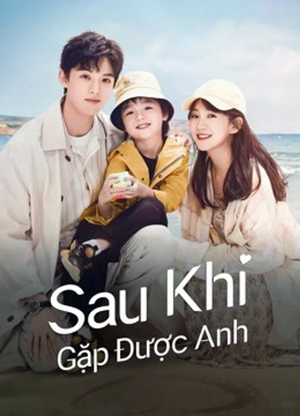 Poster phim Sau Khi Gặp Được Anh trên Xem Phim Fun