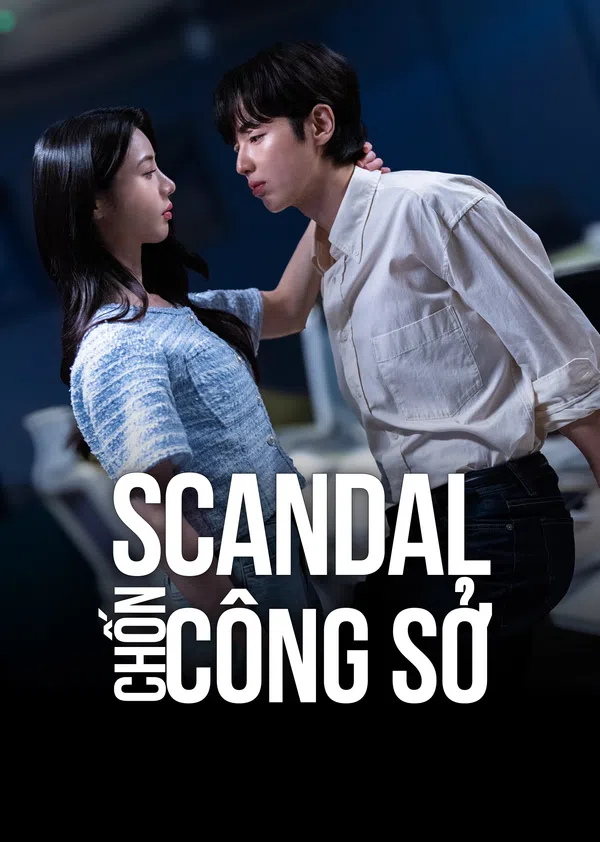 Xem Phim Scandal Chốn Công Sở Vietsub HD Online