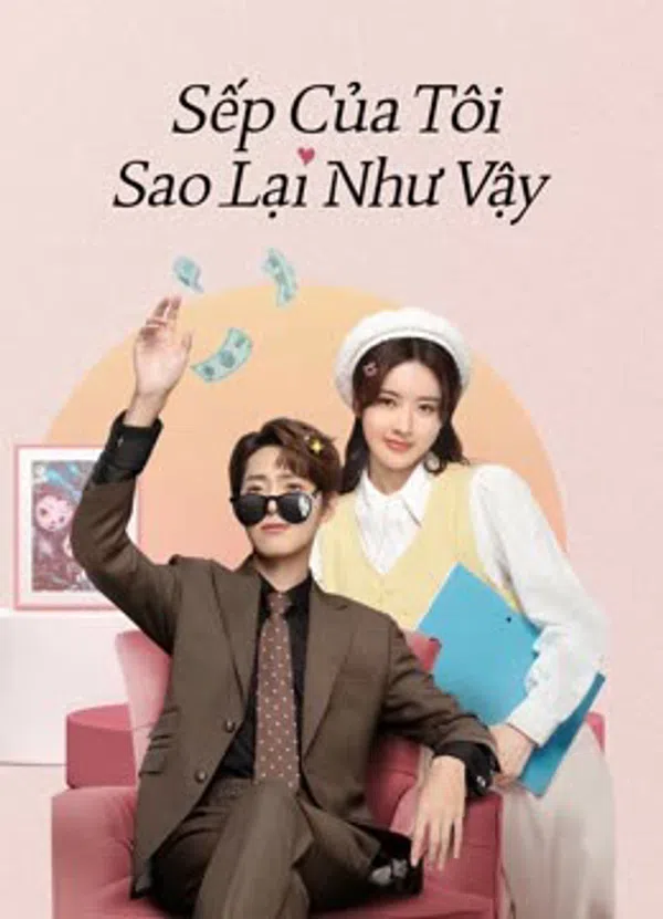 Poster phim Sếp Của Tôi Sao Lại Như Vậy trên Xem Phim Fun