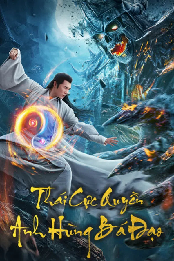 Poster phim Thái Cực Quyền: Anh Hùng Bá Đạo trên Xem Phim Fun