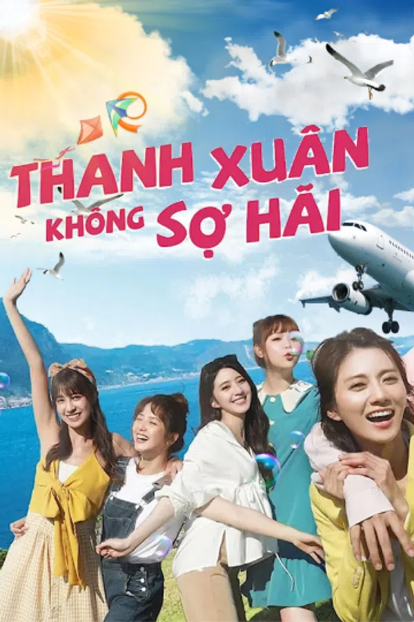 Xem Phim Thanh Xuân Không Sợ Hãi Vietsub HD Online
