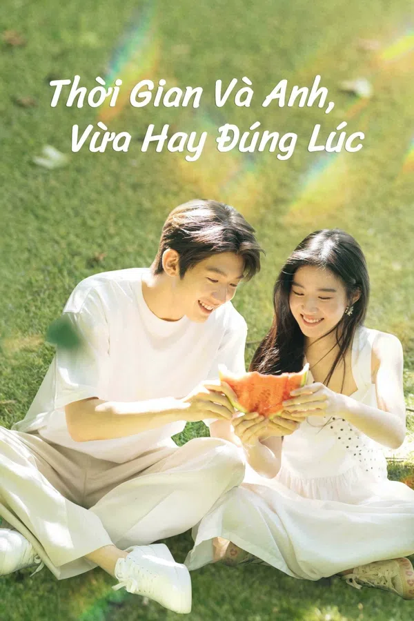 Xem Phim Thời Gian Và Anh, Vừa Hay Đúng Lúc Vietsub HD Online