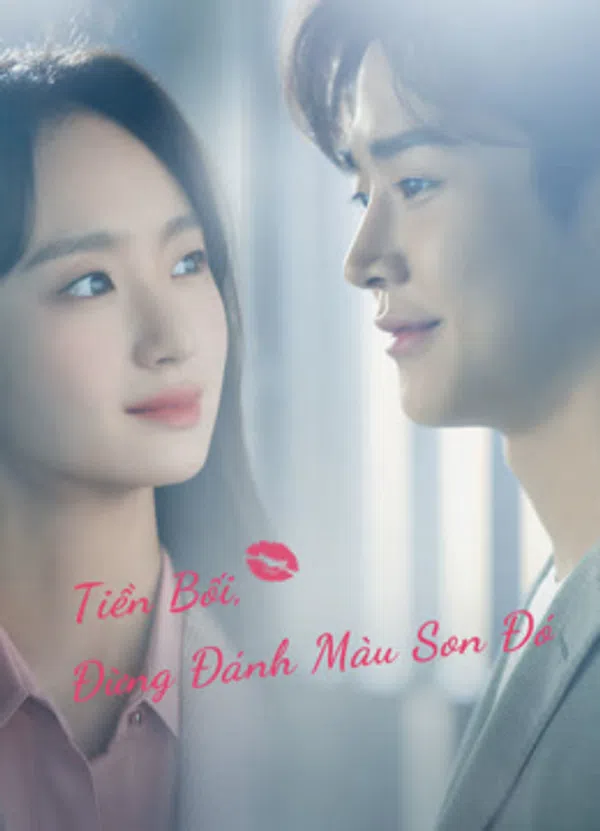 Xem Phim Tiền Bối, Đừng Tô Màu Son Đó Vietsub HD Online