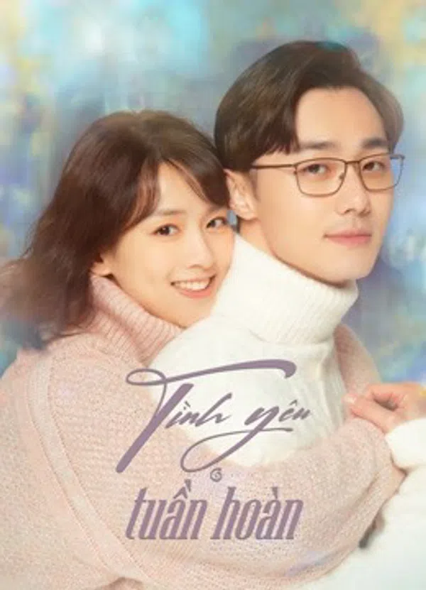 Xem Phim Tình Yêu Tuần Hoàn Vietsub HD Online