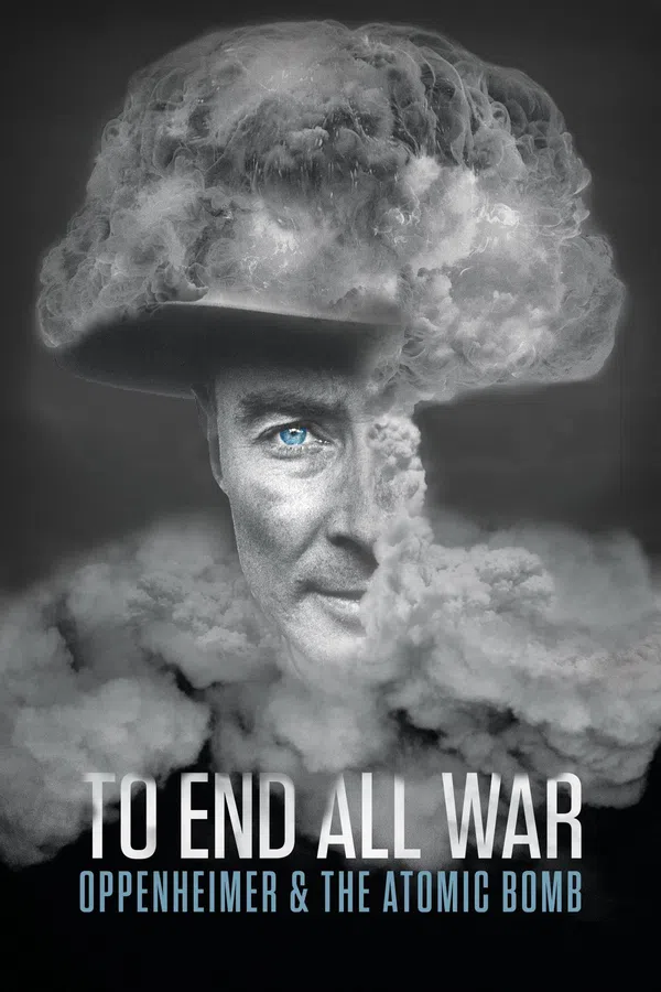 Poster phim To End All War: Oppenheimer & the Atomic Bomb trên Xem Phim Fun