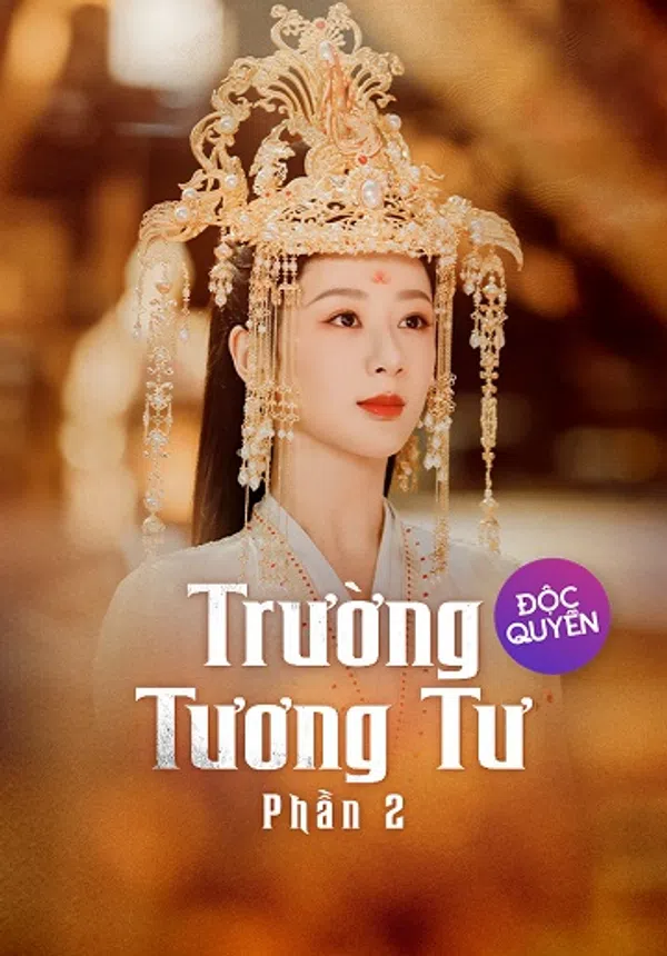 Xem Phim Trường Tương Tư 2 Vietsub HD Online