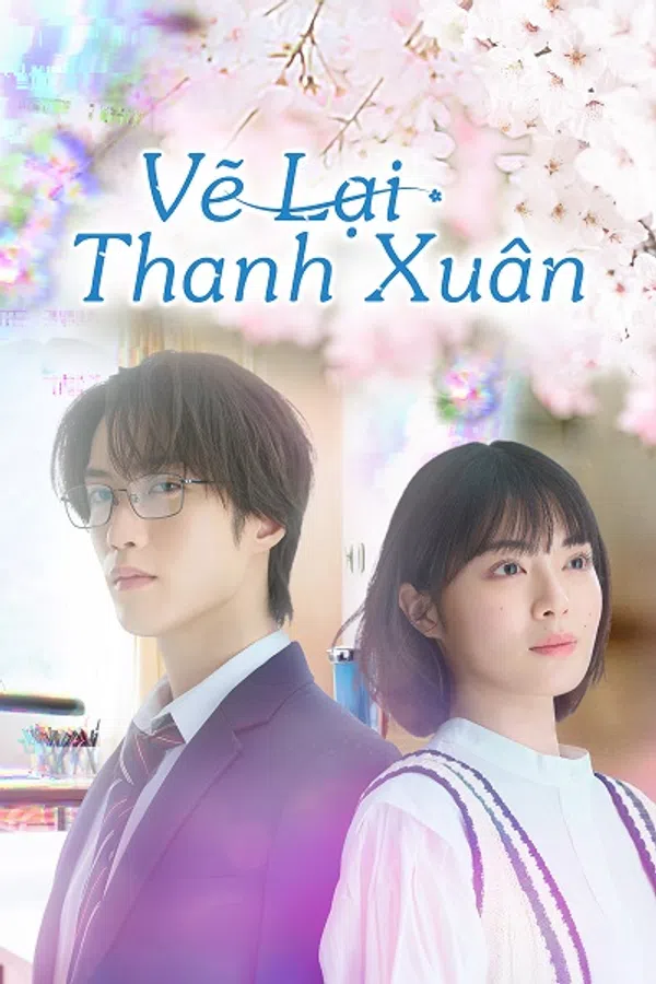 Xem Phim Vẽ Lại Thanh Xuân Vietsub HD Online