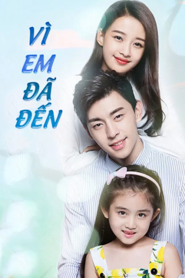 Xem Phim Vì Em Đã Đến Vietsub HD Online