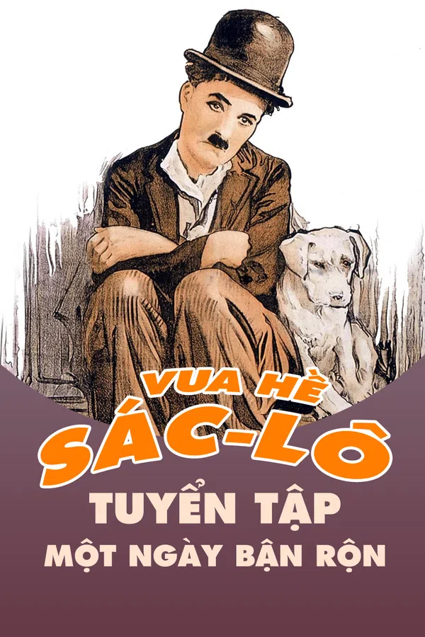 Poster phim Vua Hề Sác-lô: Tuyển Tập Một Ngày Bận Rộn trên Xem Phim Fun