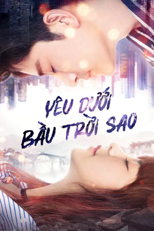 Xem Phim Yêu Dưới Bầu Trời Sao Vietsub HD Online